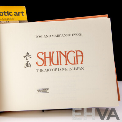Shunga The Art of Love in Japan, T & M Evans, Paddington Press 1975 (Hardcover) and Japanese Erotic Art & The Life of the Courtesan, Richard Illing, Thames & Hudson 1978 (Soft Cover)
