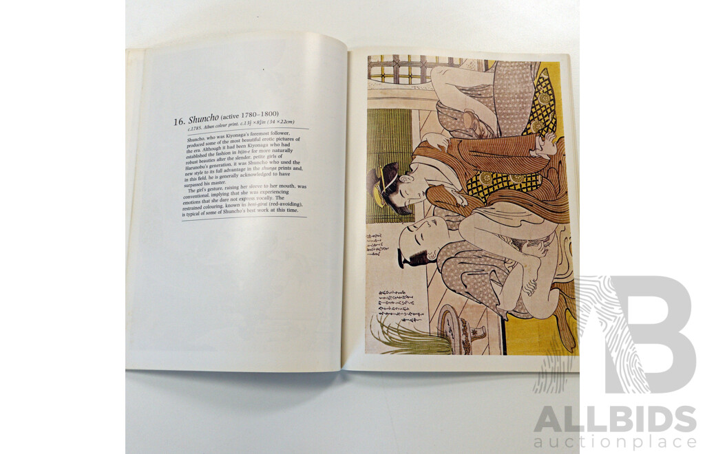 Shunga The Art of Love in Japan, T & M Evans, Paddington Press 1975 (Hardcover) and Japanese Erotic Art & The Life of the Courtesan, Richard Illing, Thames & Hudson 1978 (Soft Cover)