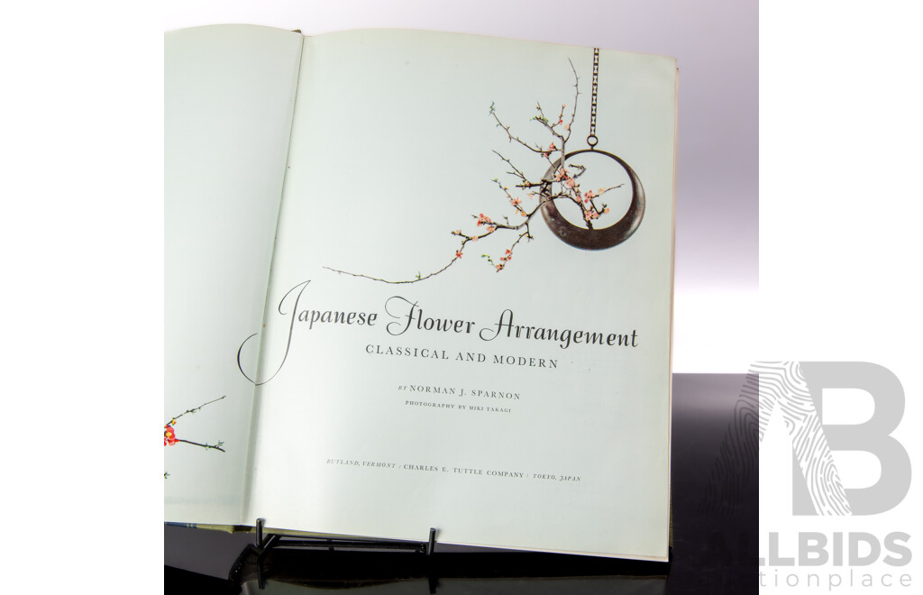 First Edition, Japanese Flower Arrangement Classical and Modern, Signed by Author Norman J Sparrow, Charles E Tuttle Co, 1960, Cloth Bound Hardcover