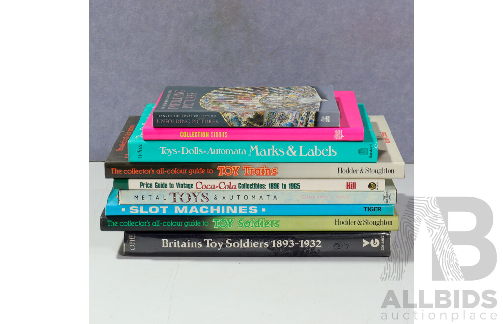 Collection Books Related to Collecting Including Britains Toy Soldiers by J Opie, Trains, Metal Toys, Slot Macines and More