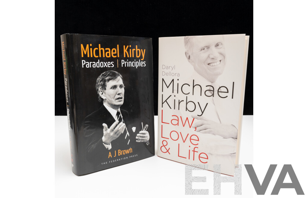 Two First Edition Books, One Signed by the Author and Subject Michael Kirby Paradoxes Principles, AJ Brown and Unsigned Michael Kirby Law Love & Life, Both Hardcover with Dust Jackets