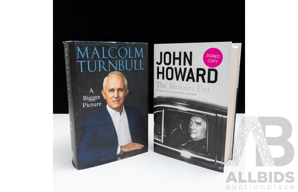 First Edition, Signed by the Author, The Menzies Era, John Howard, Harper Collins, 2014, Along with First Edition Malcolm Turnbull A Bigger Picture, Both Hardcover with Dust Jacket