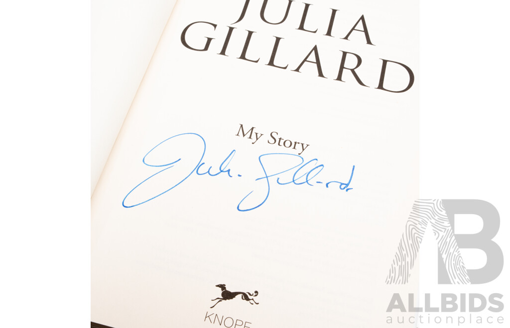 First Edition, Signed by the Author, Julia Gillard, My Story, Knopf, 2014, Hardcover with Dust Jacket