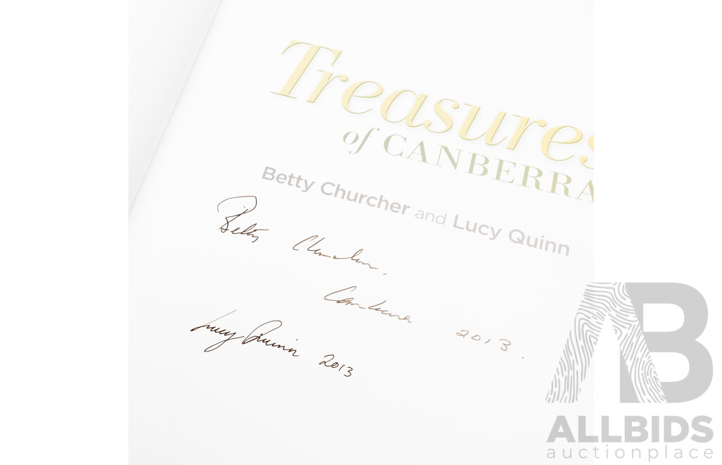 First Edition Signed by Both Authors Treasures of Canberra, Betty Churcher & Lucy Quinn, Halstead Press, 2013, Hardcover with Dust Jacket