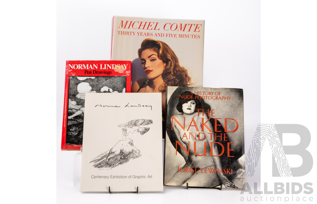 Collection Four Books Comprising Michel Comte Thirty Years and Five Minutes, Two Norman Lindsay Examples and the Naked and the Nude by J Lewinsky