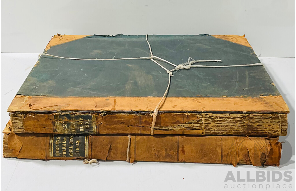 Two Antique Bound Sydney Morning Herald Newspapers with Comprising April to June 1902 & July Sept 1904
