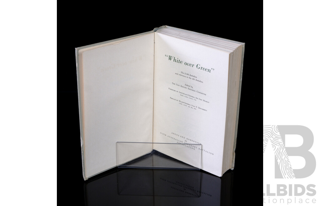 From the Collection of Lieutenant General Sir Iven Mackay, First Edition, Signed by Major General Ivan Dougherty & Cecil Chrystal, White Over Green, the 2nd 4th Infantry Battalion, Angus & Robertson, 1963, Hardcover
