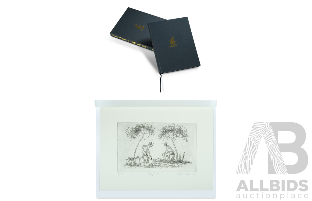 Book, 'Max Mannix, The Artist' Pub. Max Mannix Studio, Kenthurst NSW, 2011 with Signed Original Etching 'Billy Tea'
