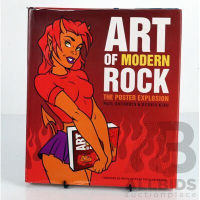 Art of Modern Rock, the Poster Explosion, P Grushkin & D King, Chronicle Books, 2004, Hardcover with Dust Jacket