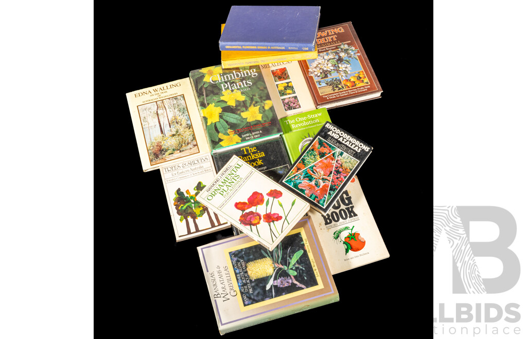 Collection Books Regarding Mostly Australian Native Plants Including First Edition the One Straw Revolution by M Fukuoka, Banksias, Waratahs & Grevilleas by Wrigley & Fagg and More