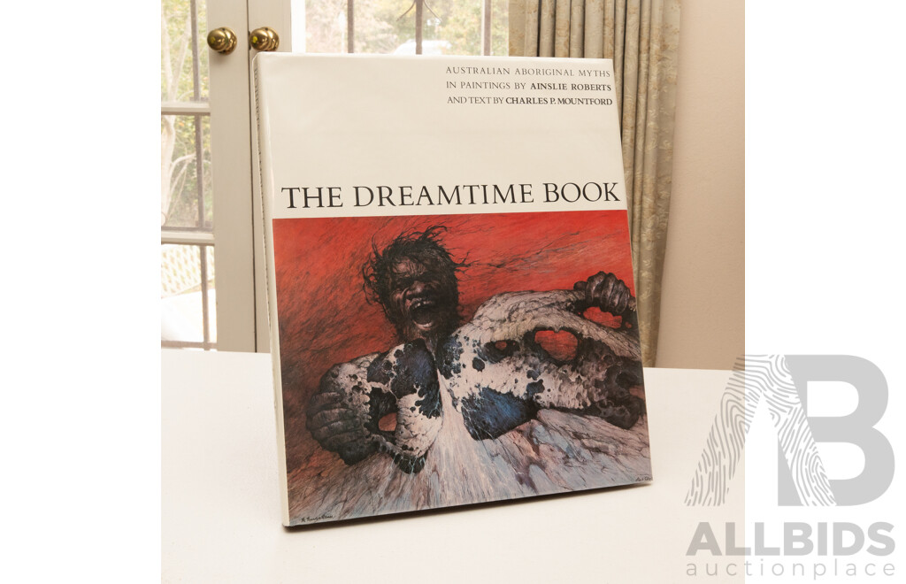 The Dreamtime Book, C P Mountford, Illustrated by Ainslie Roberts, Rigby, July 1974, Hardcover with Dust Jacket