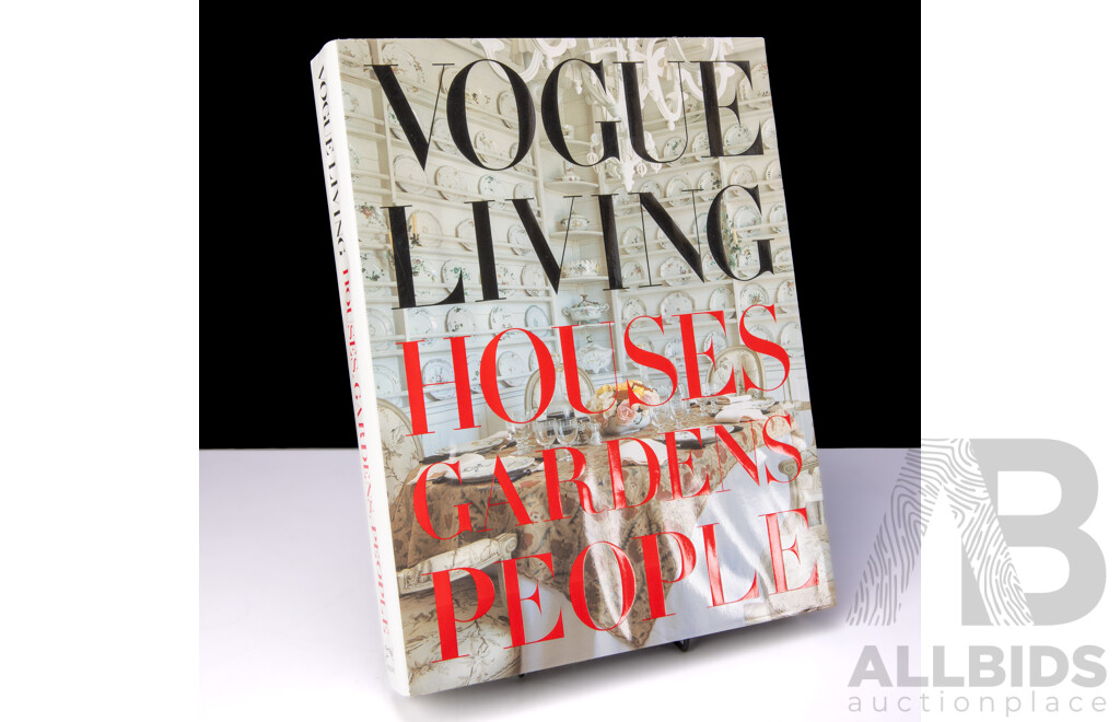 Vogue Living, Houses Gardens People, Borzoi Books, 2007 Hardcover with Dust Jacket
