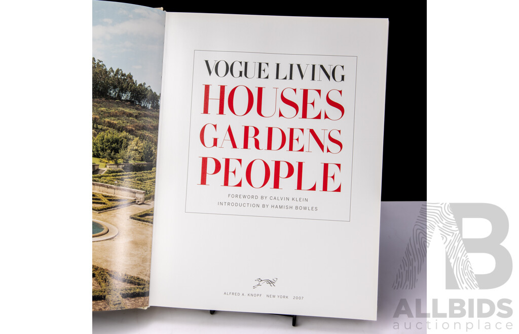 Vogue Living, Houses Gardens People, Borzoi Books, 2007 Hardcover with Dust Jacket