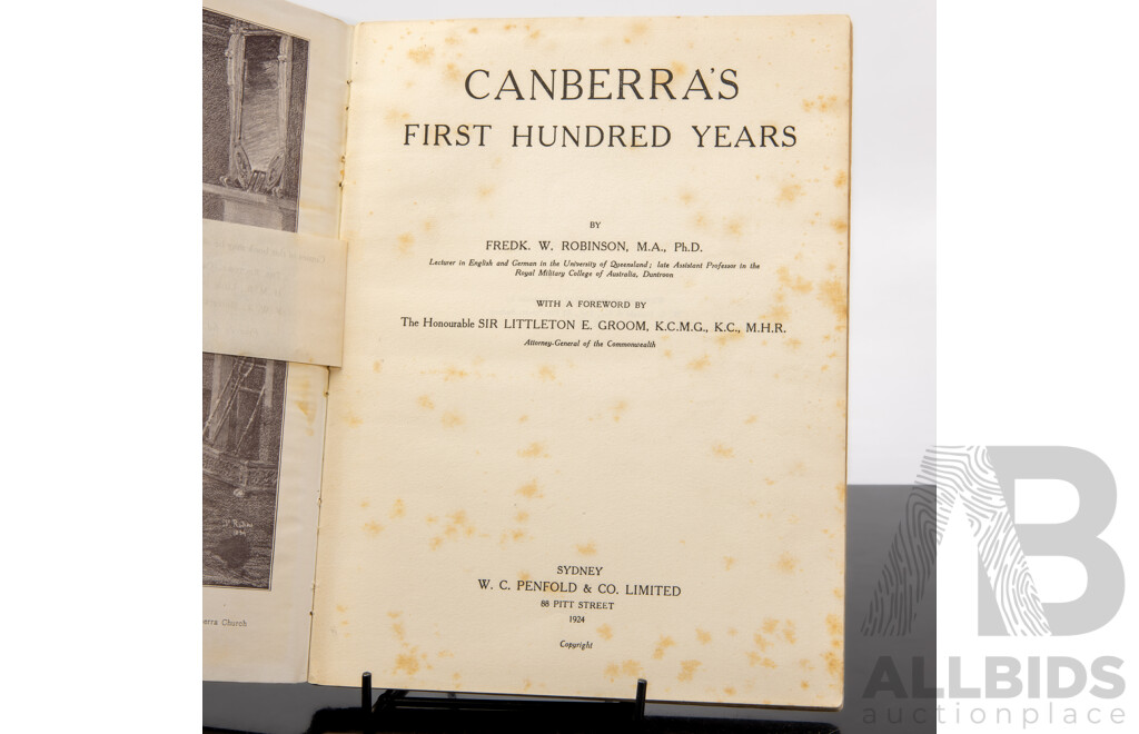 Collection Books Relating to Canberra & District Including First Edition Canberra's First Hundred Years by Fred W Robinson, 1924, Signed June Kelly Example and More