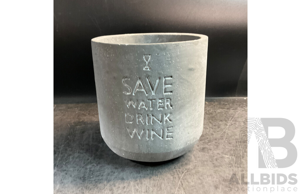 Three Sizes of SAVE WATER DRINK WINE & TIME to DRINK Cement Garden Pots X16 & Upside Down Plant Pots X6 - Lot of 22