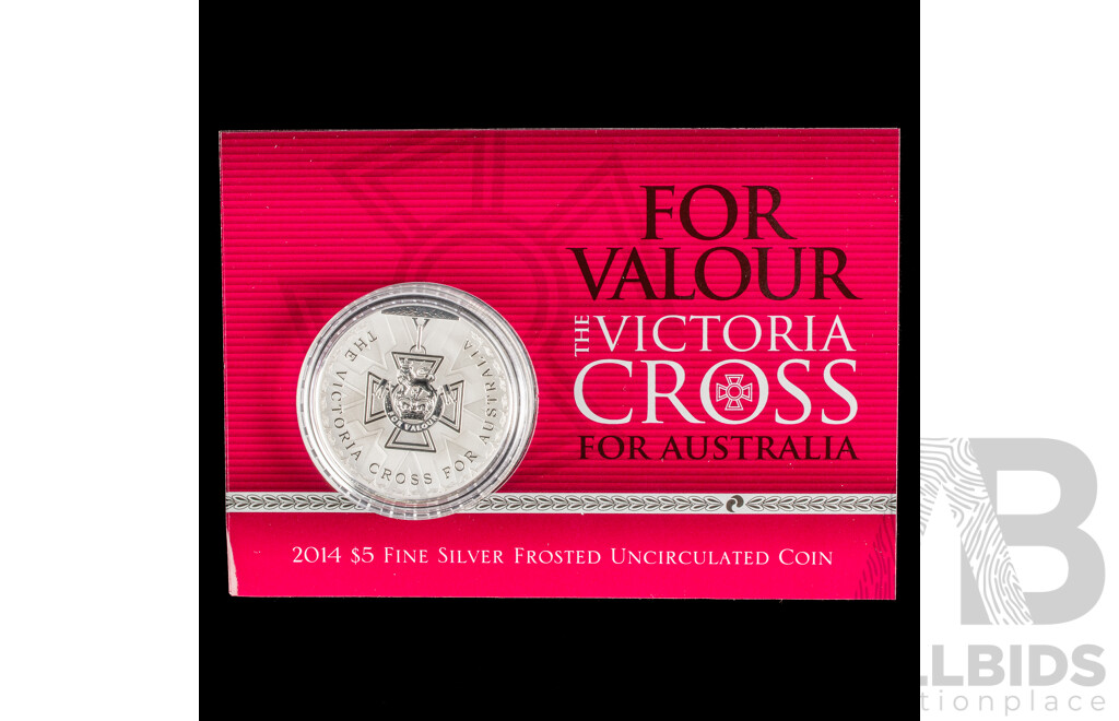 Australian RAM 2014 Silver Frosted Five Dollar Coin, for Valour Victoria Cross .999