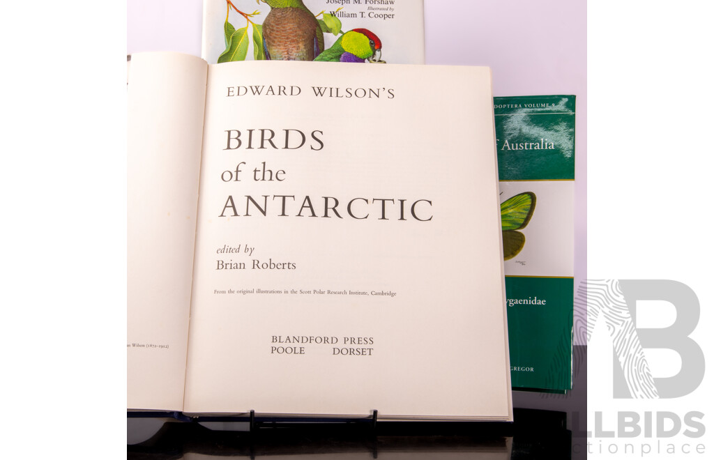 Australian Parrots by Forshaw & Cooper, Birds of the Antarctic by E Wilson & B Roberts & Zygaenid Moths of Australia by G M Tarmann