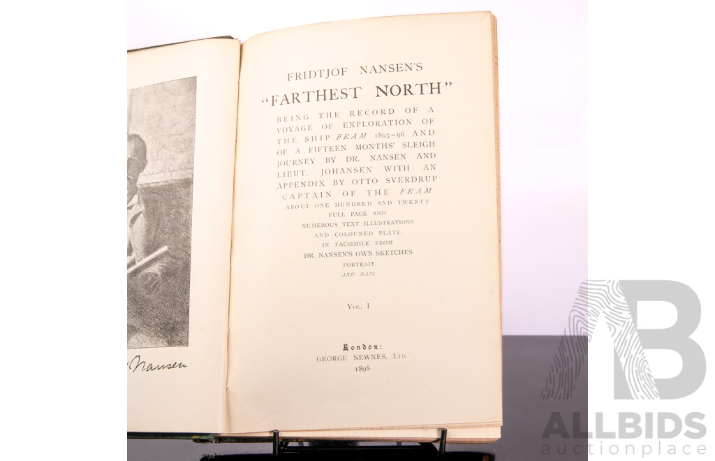 Collection Books Regarding Fridtjof 'Comprising Life and Explorations of Fridtjof Nansen' by J. Arthur Bain, 'Farthest North' by Nansen, George Newnes Ltd 1898 Volumes 1 & 2,  'Across Greenland's Ice-fields' by M Douglass, 1907