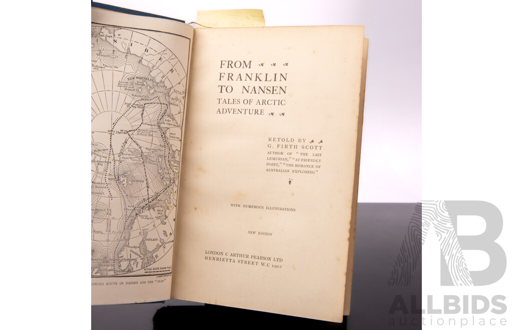 Collection Books Regarding Fridtjof. Comprising Life and Explorations of Fridtjof Nansen by J.A. Bain, First Edition Nansen The Explorer by E Shakkleton, From Franklin to Nansen by G F Scott, 1902 & More
