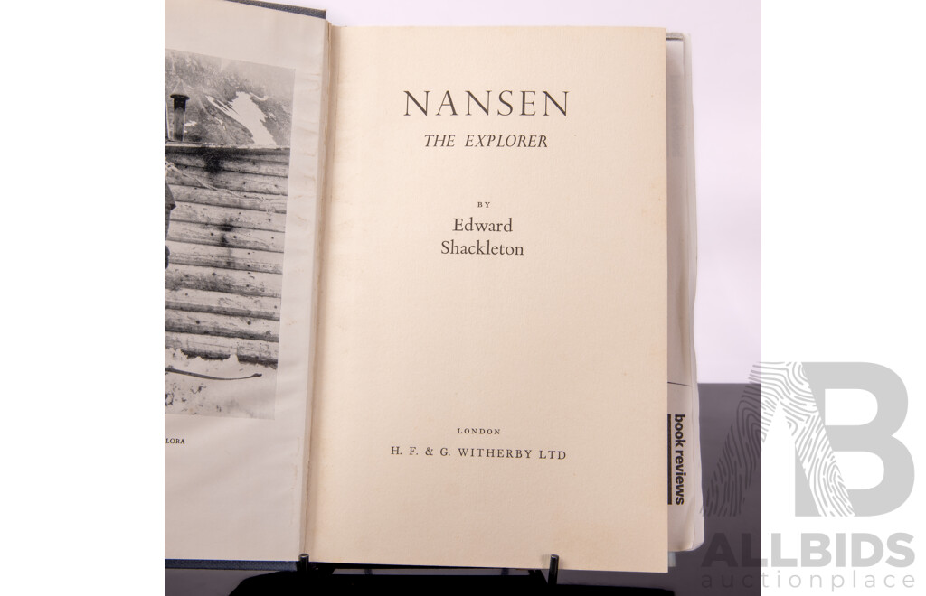 Collection Books Regarding Fridtjof. Comprising Life and Explorations of Fridtjof Nansen by J.A. Bain, First Edition Nansen The Explorer by E Shakkleton, From Franklin to Nansen by G F Scott, 1902 & More