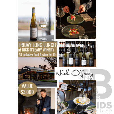 LIVE AUCTION 3 - Long Lunch for 10 at Nick O'Leary Winery Haywood - Food & Wine Included - Valued at $3,000