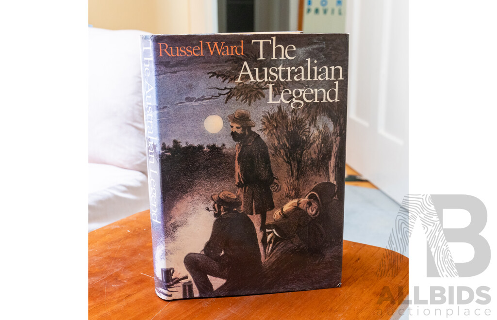 Russel Ward AM, (20th Century, Australian, 1914-1995), Hard Copy with Dust COver, The Australian Legend, Oxford University Press, 1978 Edition, Signed & Inscribed by Author