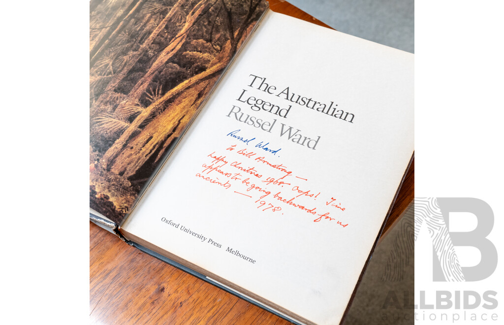 Russel Ward AM, (20th Century, Australian, 1914-1995), Hard Copy with Dust COver, The Australian Legend, Oxford University Press, 1978 Edition, Signed & Inscribed by Author