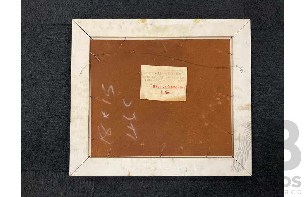 Zoltan Fenyes (1924-97 ) , ''Wake Up Georgey Boy'' Oil on Board, 50 X 58 Cm (frame)