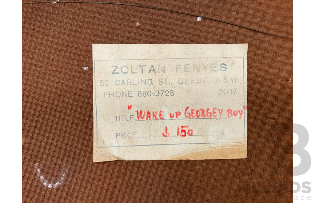 Zoltan Fenyes (1924-97 ) , ''Wake Up Georgey Boy'' Oil on Board, 50 X 58 Cm (frame)
